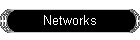 Networks