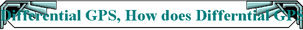 Differential GPS, How does Differntial GPS work?